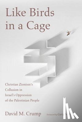 Crump, David M - Like Birds in a Cage