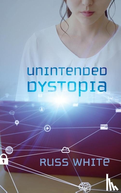 White, Russ - Unintended Dystopia