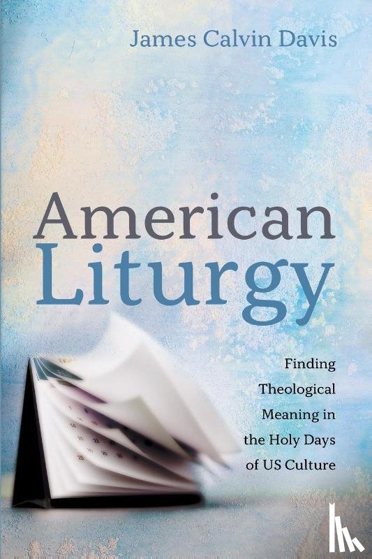 Davis, James Calvin - American Liturgy