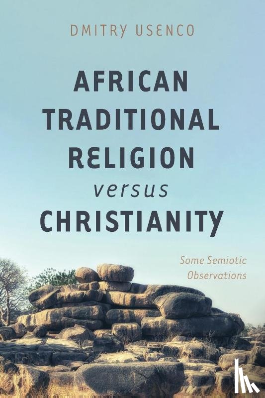 Usenco, Dmitry - African Traditional Religion versus Christianity