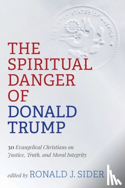  - The Spiritual Danger of Donald Trump