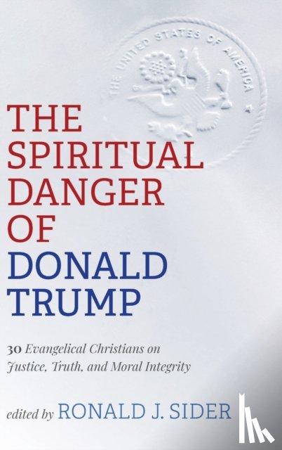  - The Spiritual Danger of Donald Trump