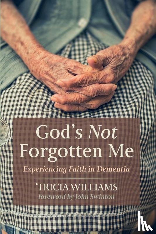 Williams, 'Tricia - God's Not Forgotten Me