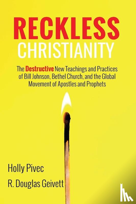 Pivec, Holly, Geivett, R. Douglas - Reckless Christianity