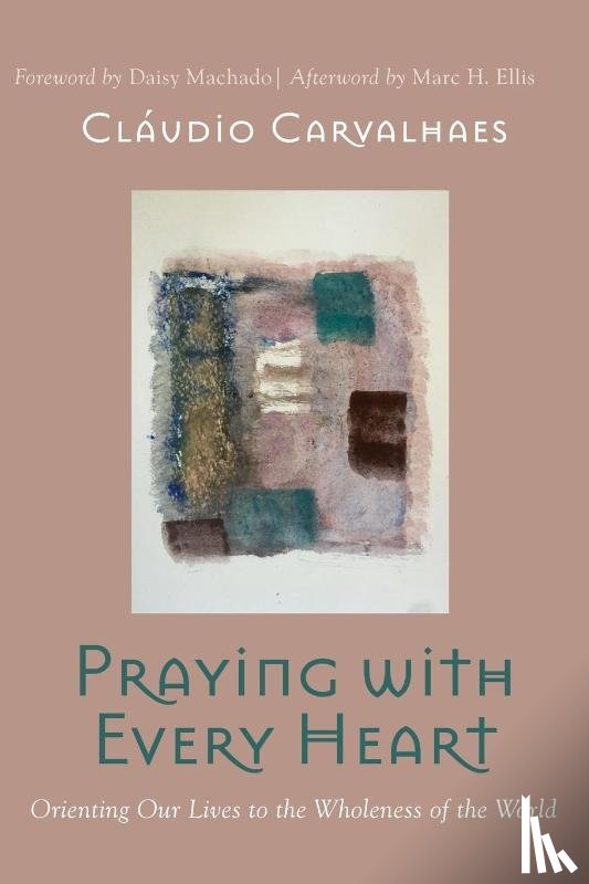 Carvalhaes, Cláudio - Praying with Every Heart