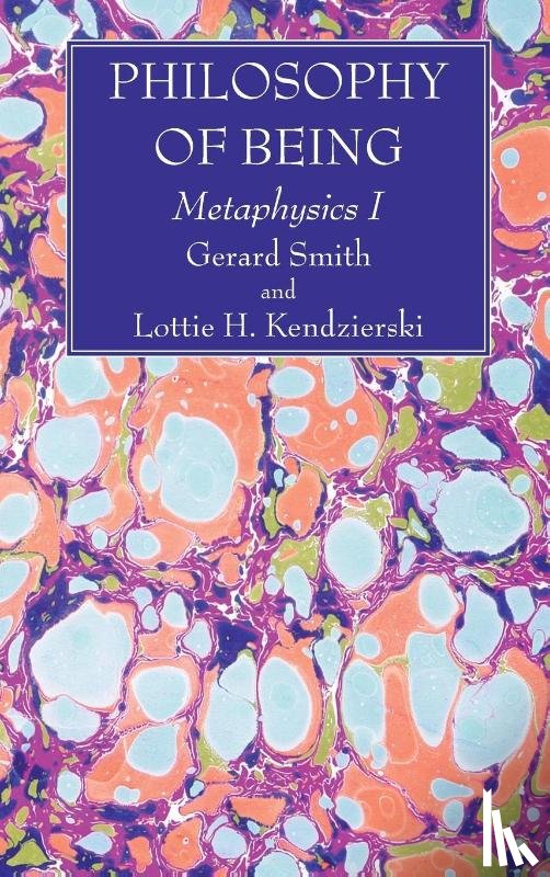 Smith, Gerard S J, Kendzierski, Lottie H - Philosophy of Being