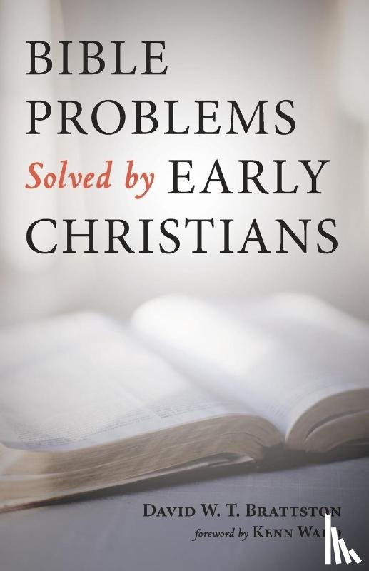 Brattston, David W T - Bible Problems Solved by Early Christians