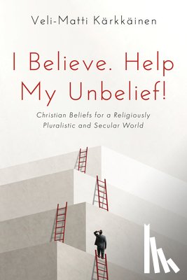 Kärkkäinen, Veli-Matti - I Believe. Help My Unbelief!