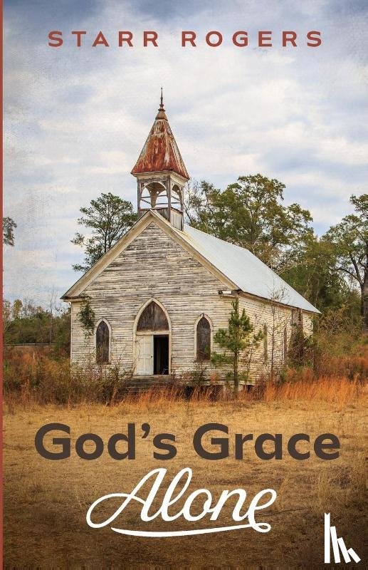 Rogers, Starr - God's Grace Alone