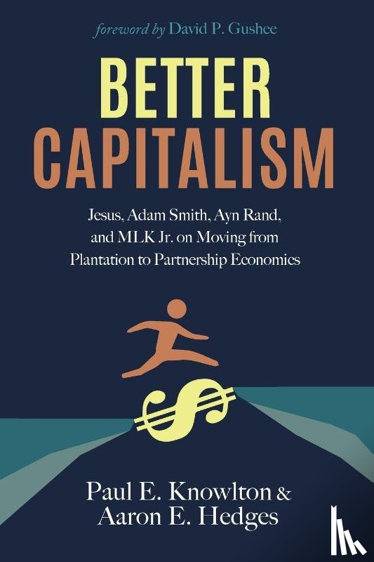 Knowlton, Paul E., Hedges, Aaron E. - Better Capitalism