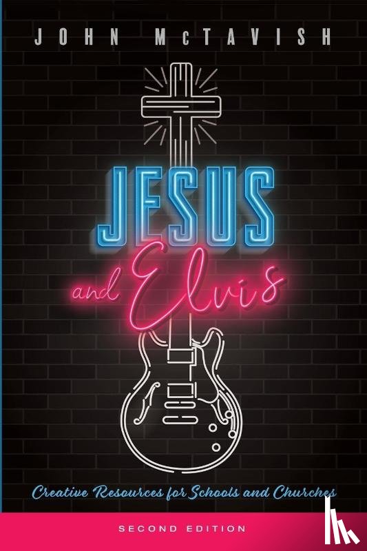  - Jesus and Elvis, Second Edition