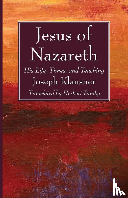 Klausner, Joseph - Jesus of Nazareth
