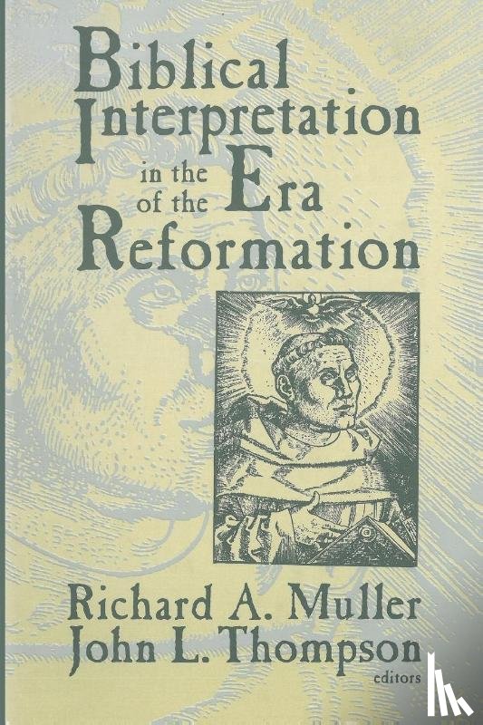  - Biblical Interpretation in the Era of the Reformation