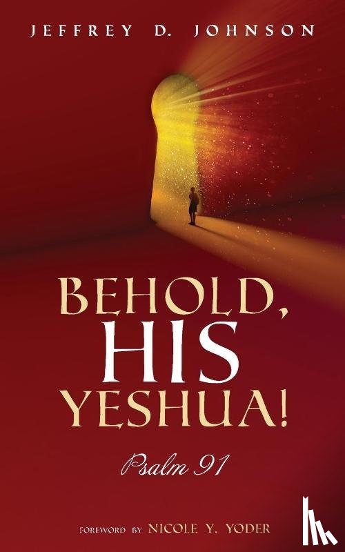 Johnson, Jeffrey D - Behold, His Yeshua!