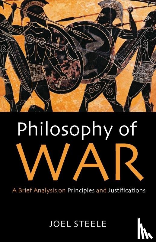Steele, Joel - Philosophy of War