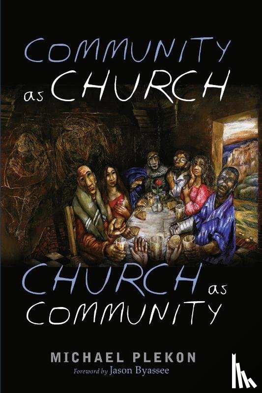 Plekon, Michael - Community as Church, Church as Community