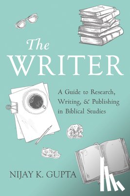 Gupta, Nijay K. - The Writer