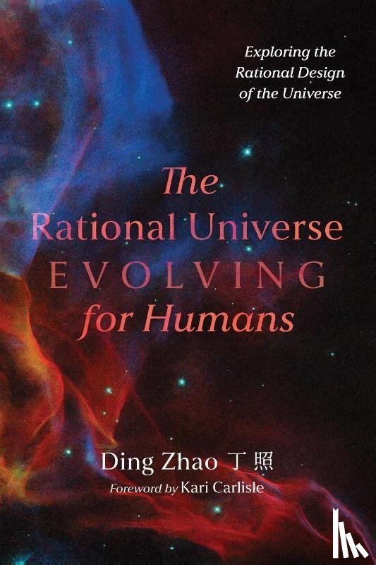 Ding, Zhao - The Rational Universe Evolving for Humans