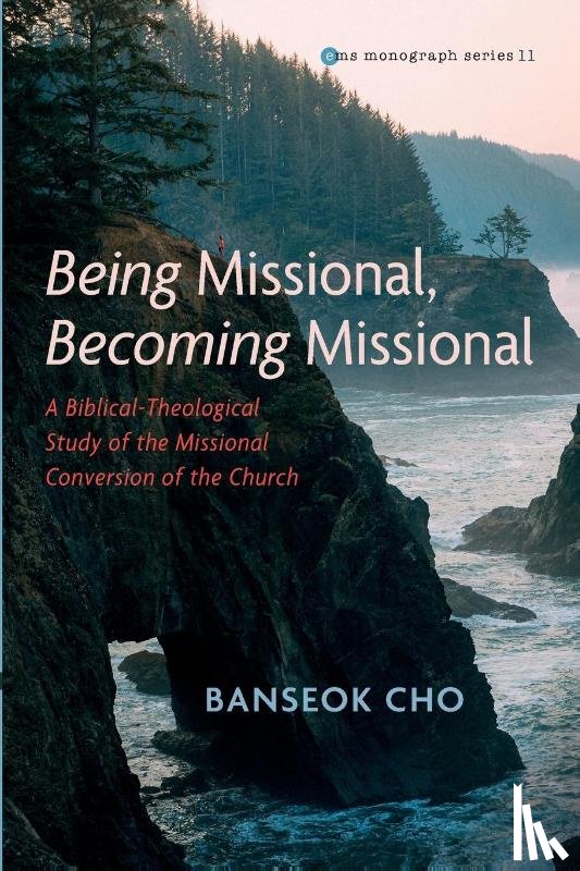 Cho, Banseok - Being Missional, Becoming Missional