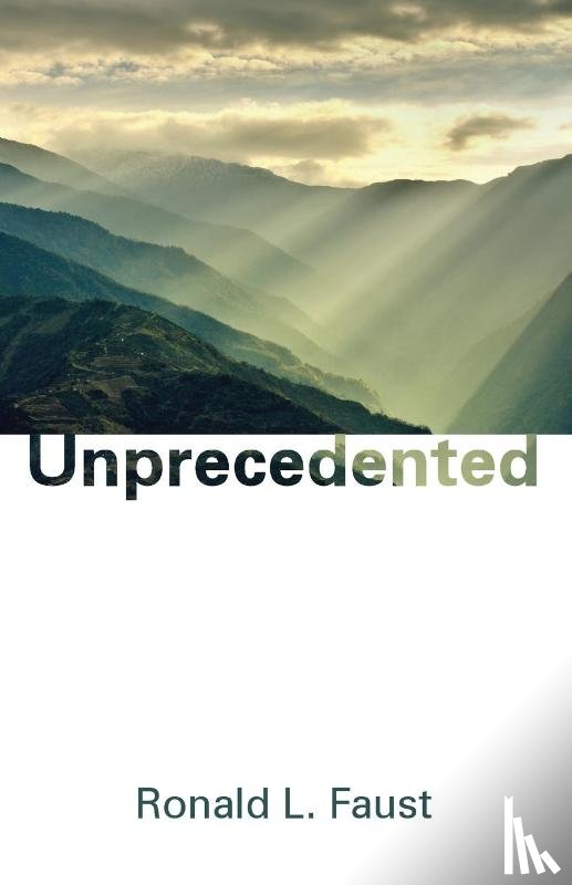 Faust, Ronald L - Unprecedented