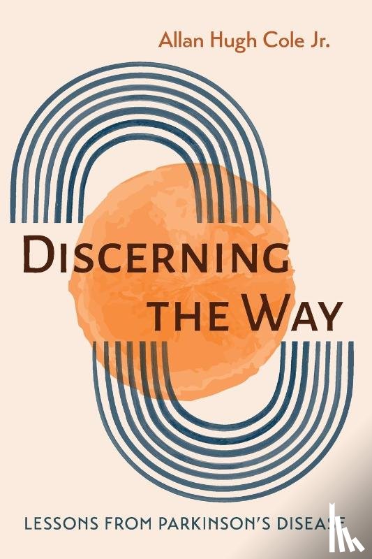 Cole, Allan Hugh - Discerning the Way
