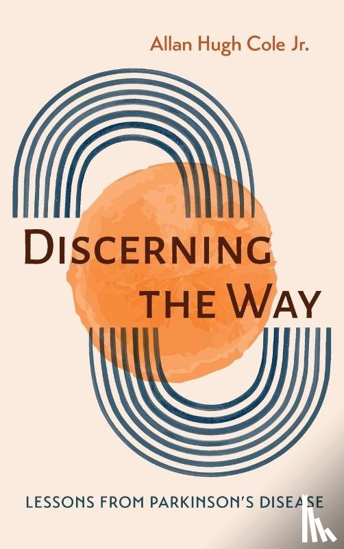 Cole, Allan Hugh, Jr - Discerning the Way