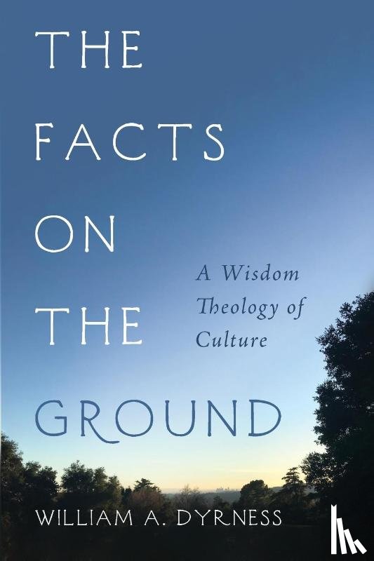 Dyrness, William - The Facts on the Ground