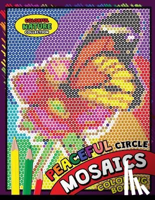 Kodomo Publishing - Peaceful Circle Mosaics Coloring Book: Colorful Nature Flowers and Animals Coloring Pages Color by Number Puzzle (Coloring Books for Grown-Ups)