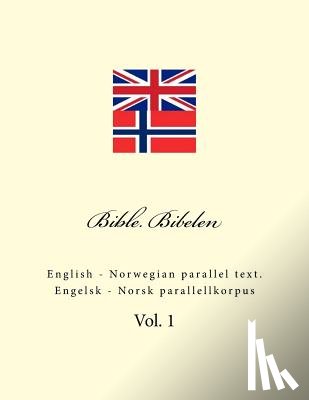 Kushnir, Ivan - Bible. Bibelen: English - Norwegian Parallel Text. Engelsk - Norsk Parallellkorpus