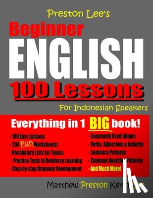 Preston, Matthew, Lee, Kevin - Preston Lee's Beginner English 100 Lessons For Indonesian Speakers