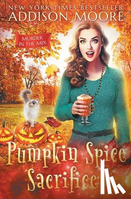 Moore, Addison - Pumpkin Spice Sacrifice