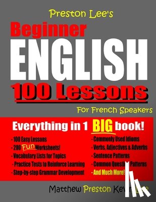Preston, Matthew, Lee, Kevin - Preston Lee's Beginner English 100 Lessons For French Speakers