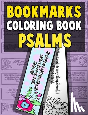 Clemens, Annie - Bookmarks Coloring Book Psalms: Psalm Coloring Book for Adults and Kids with Christian Bookmarks to Color the Word of Jesus with Inspirational Bible Q