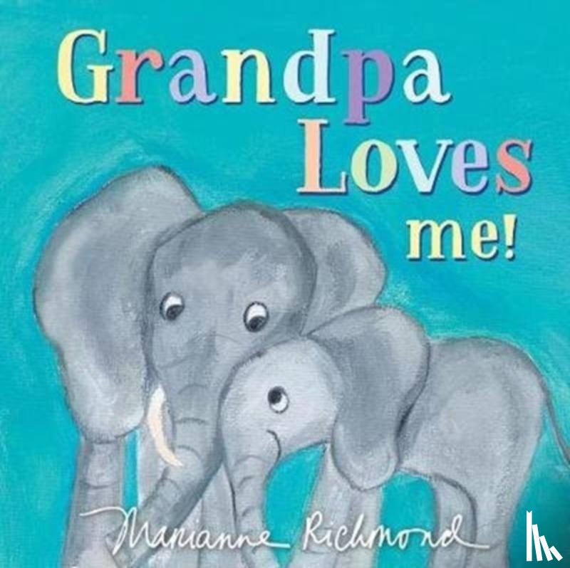 Richmond, Marianne - Grandpa Loves Me!