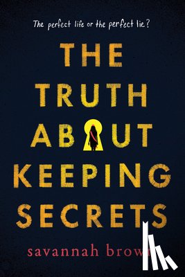 Brown, Savannah - The Truth about Keeping Secrets