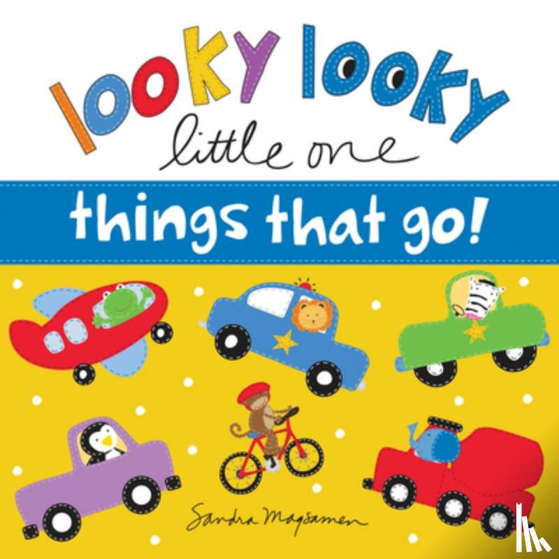 Magsamen, Sandra - Looky Looky Little One Things That Go