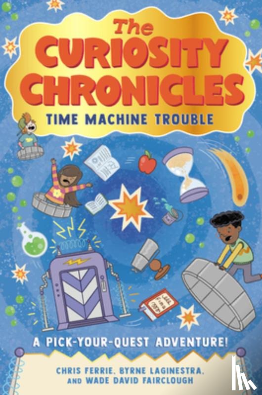 Ferrie, Chris, LaGinestra, Byrne, Fairclough, Wade David - The Curiosity Chronicles