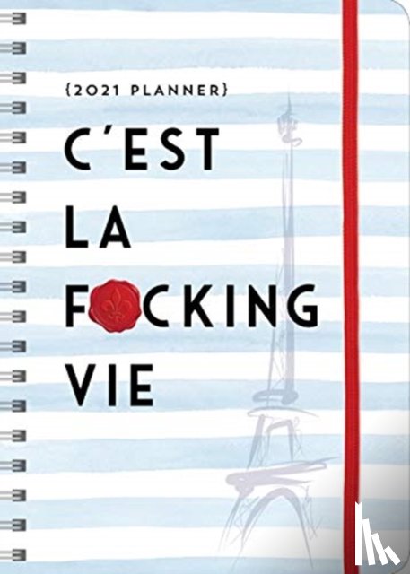 Sourcebooks - 2021 C'Est La F*Cking Vie Planner