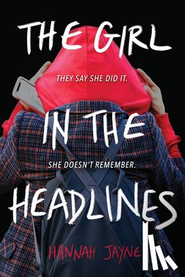 Jayne, Hannah - The Girl in the Headlines