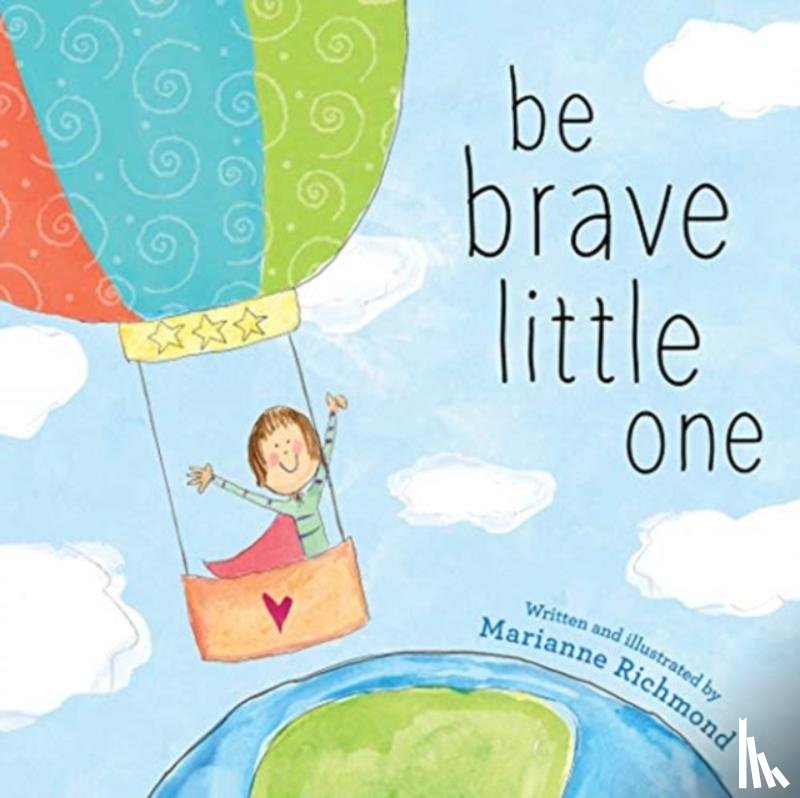 Richmond, Marianne - Be Brave Little One