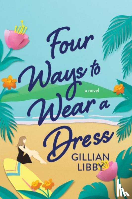 Libby, Gillian - Four Ways to Wear a Dress