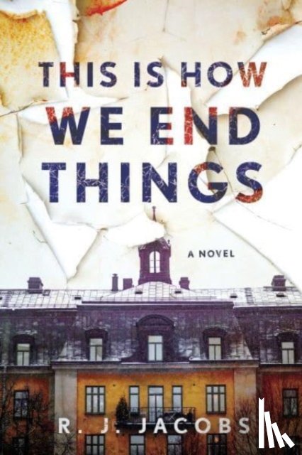 Jacobs, R.J. - This is How We End Things
