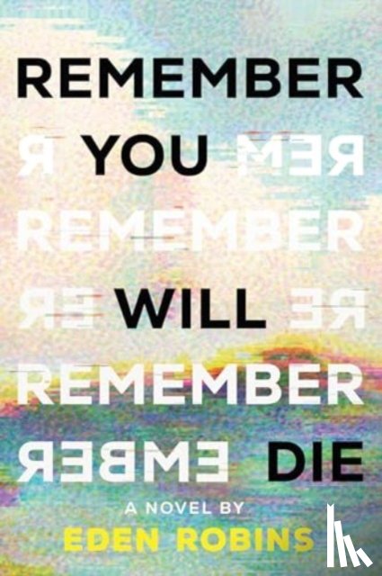 Robins, Eden - Remember You Will Die
