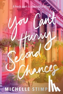 Stimpson, Michelle - You Can't Hurry Second Chances