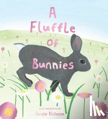 Matheson, Christie - A Fluffle of Bunnies