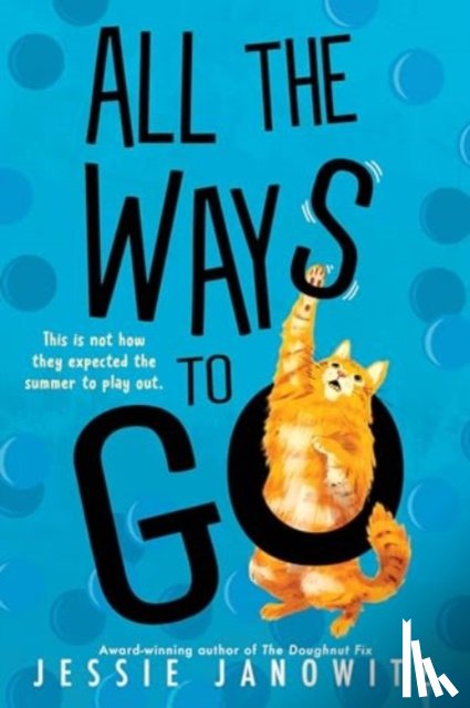 Janowitz, Jessie - All the Ways to Go