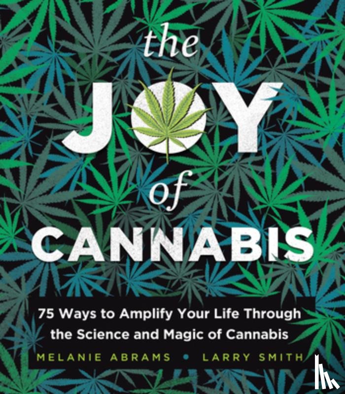 Smith, Larry, Abrams, Melanie - The Joy of Cannabis