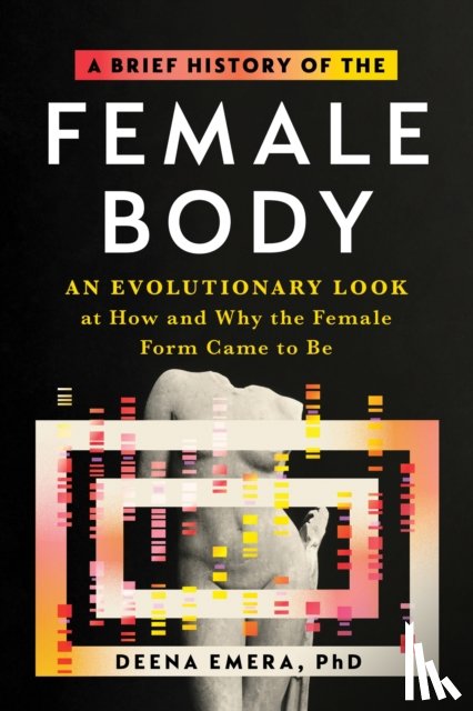 Emera, Dr. Deena - A Brief History of the Female Body