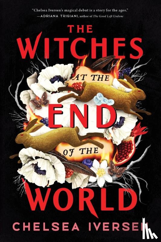 Iversen, Chelsea - The Witches at the End of the World