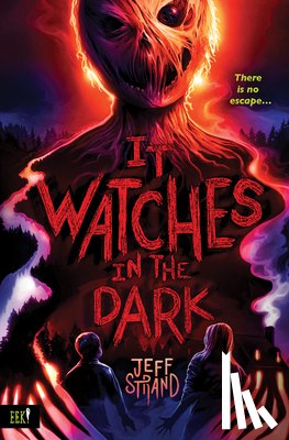 Strand, Jeff - Strand, J: It Watches in the Dark